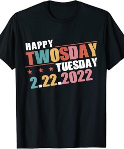 Twosday Tuesday February 22nd 2022 Funny 2/22/22 Math Lover T-Shirt