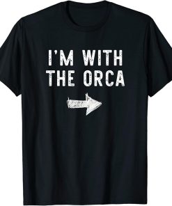 I"m With The Orca Costume Halloween Matching Couple T-Shirt