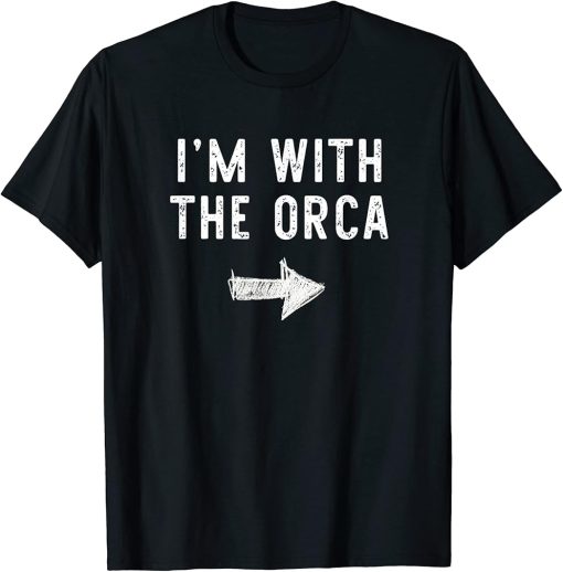 I"m With The Orca Costume Halloween Matching Couple T-Shirt